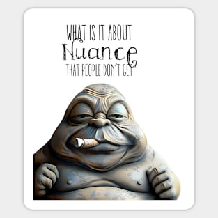 Puff Sumo: Nuance, What is it about Nuance that people don’t get  on a light (Knocked Out) background Sticker